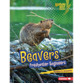 Beavers: Freshwater Engineers
