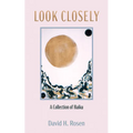 Look Closely: A Collection of Haiku