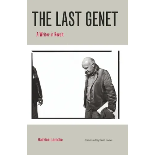 The Last Genet: A Writer in Revolt