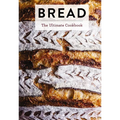 Bread: The Ultimate Cookbook