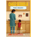 CheeseDosa: The Legend-Dairy Tales of a Suburban Dork