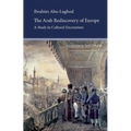 The Arab Rediscovery of Europe: A Study in Cultural Encounters