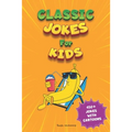 Classic Jokes for Kids: Joke Book for Boys and Girls (Ages 6-8)