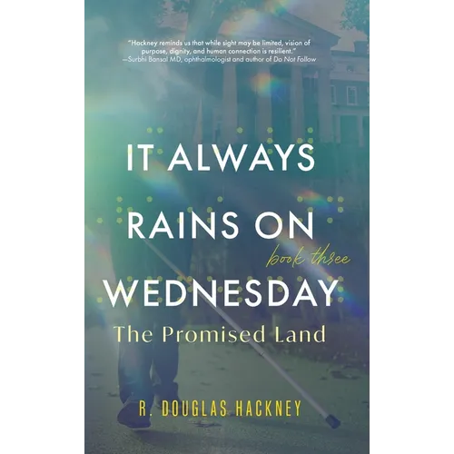 It Always Rains on Wednesday, Book Three: The Promised Land