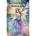 The Fairy Books of Andrew Lang (Fairy Series Part-1) (Blue, Red, Yellow, Violet)