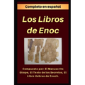 Los Libros de Enoc: Completo en español