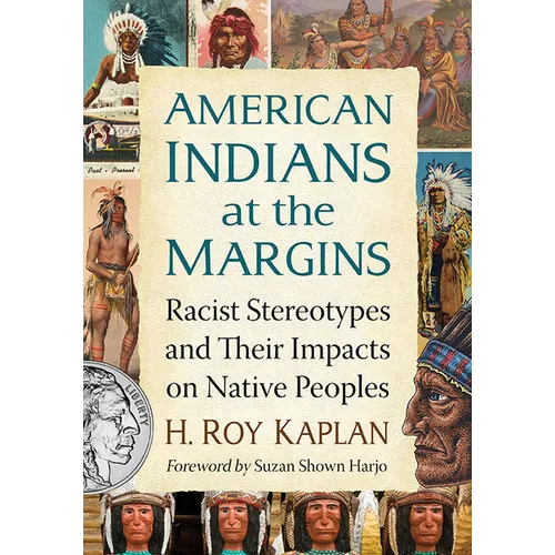 American Indians at the Margins: Racist Stereotypes and Their Impacts on Native Peoples