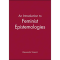 An Introduction to Feminist Epistemologies