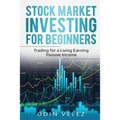 Stock Market Investing for Beginners: Trading for a Living Earning Passive Income