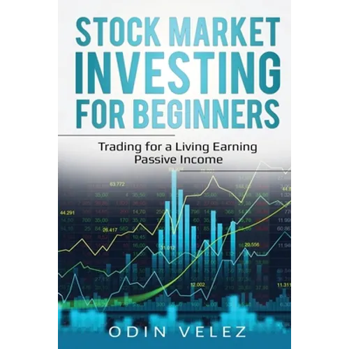 Stock Market Investing for Beginners: Trading for a Living Earning Passive Income