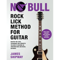 Rock Lick Method for Guitar: Master the Licks, Techniques and Concepts You Need to Become an Awesome Rock and Metal Guitarist