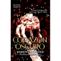 Corazón Oscuro: Hubo un tiempo en que ella sintió amor y odio, pero era suya. (Romance Oscuro)