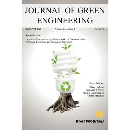 Journal of Green Engineering- Special Issue: Cognitive Radio and the Application to Green Communications: Technical, Economic, and Regulatory Viewpoin