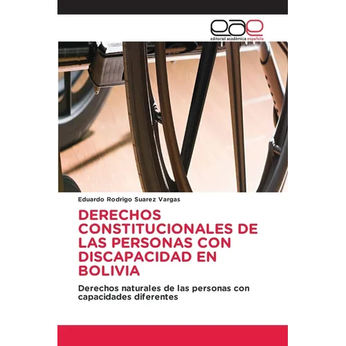 Derechos Constitucionales de Las Personas Con Discapacidad En Bolivia