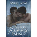 I Promise You a Happy Ending: Four sweet tales of Happy-Ever-After gay romance.