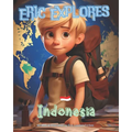 Eric Explores Indonesia: A Journey of Discovery and Friendship