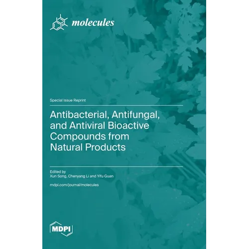 Antibacterial, Antifungal, and Antiviral Bioactive Compounds from Natural Products