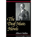 The Deaf Mute Howls: Volume 1