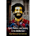 Sport, Politics and Society in the Middle East