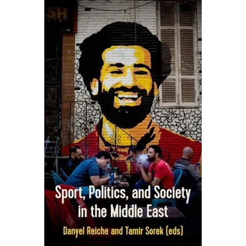 Sport, Politics and Society in the Middle East