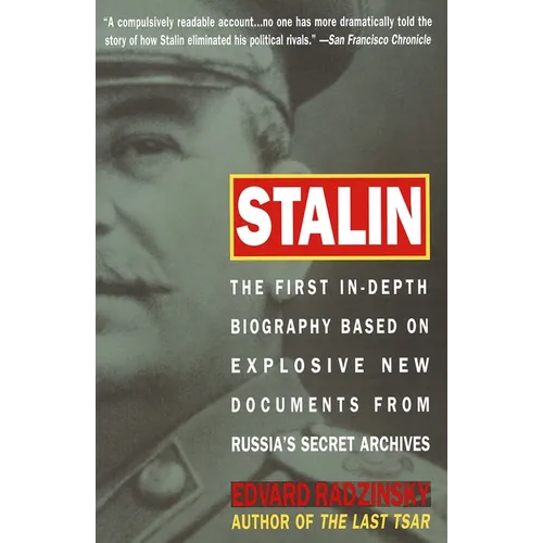 Stalin: The First In-depth Biography Based on Explosive New Documents from Russia's Secret Archives