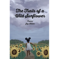The Trails of a Wild Sunflower