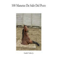 100 Maneras de Salir del Pozo: Ideas para emprender tu propio negocio
