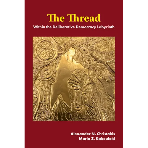 The Thread: Within the Deliberative Democracy Labyrinth - Paperback