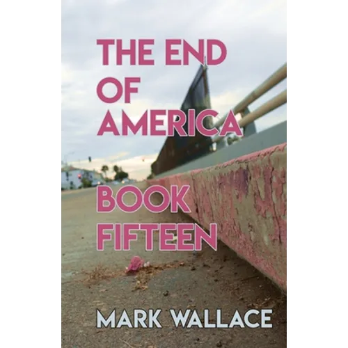 The End of America, Book Fifteen