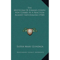 The Mysticism Of Johann Joseph Von Gorres As A Reaction Against Rationalism (1920)