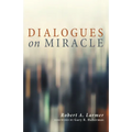 Dialogues on Miracle