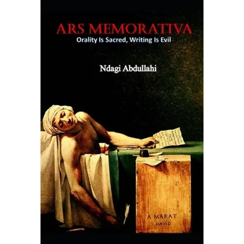 Ars Memorativa: Writing is Evil, Recitation is Sacred