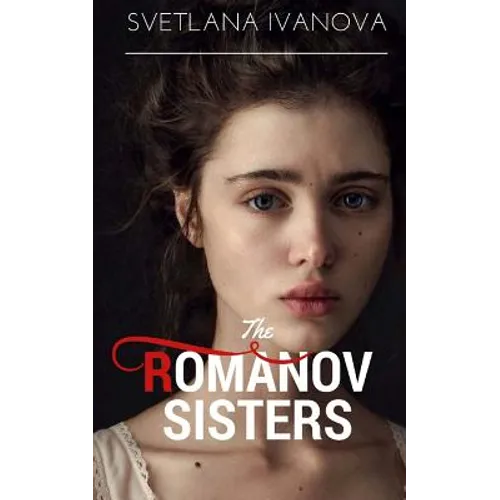 The Romanov Sisters