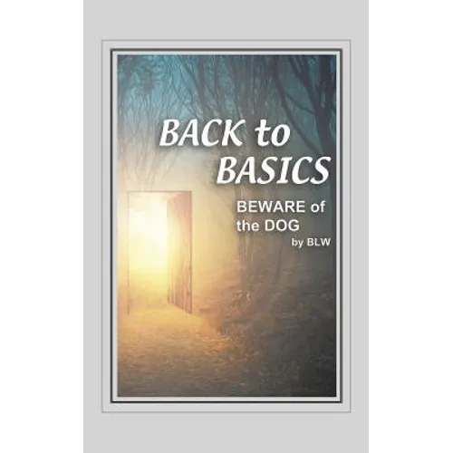 BACK to BASICS BEWARE OF the DOG