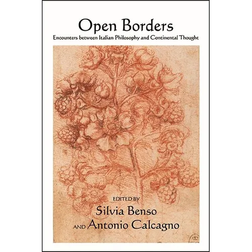 Open Borders: Encounters between Italian Philosophy and Continental Thought