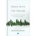Peace with the Psalms: 40 Readings to Relax Your Mind and Calm Your Heart