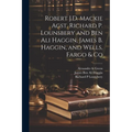 Robert J.D. Mackie Agst. Richard P. Lounsbery and Ben Ali Haggin, James B. Haggin, and Wells, Fargo & Co