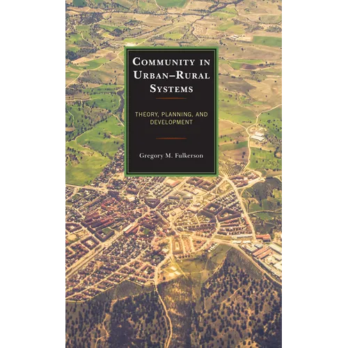 Community in Urban-Rural Systems: Theory, Planning, and Development