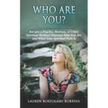 Who Are You?: Are You a Psychic, Medium, or Other Spiritual Worker? Discover Who You Are and What Your Spiritual Path Is
