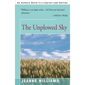 The Unplowed Sky
