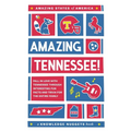 Amazing Tennessee!: Fall in Love with Tennessee through Interesting Fun Facts and Trivia for the Entire Family
