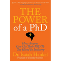 The Power of a PhD: How Anyone Can Use Their PhD to Get Hired in Industry