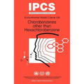 Chlorobenzenes Other Than Hexachlorobenzene: Environmental Health Criteria Series No 128