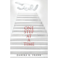 One Step at a Time: A Twelve Step Biblical Guide for Recovery
