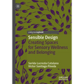 Sensible Design: Creating Spaces for Sensory Wellness and Belonging