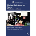 Michael Balint and his World: The Budapest Years