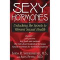 Sexy Hormones: Unlocking the Secrets to Vibrant Sexual Health
