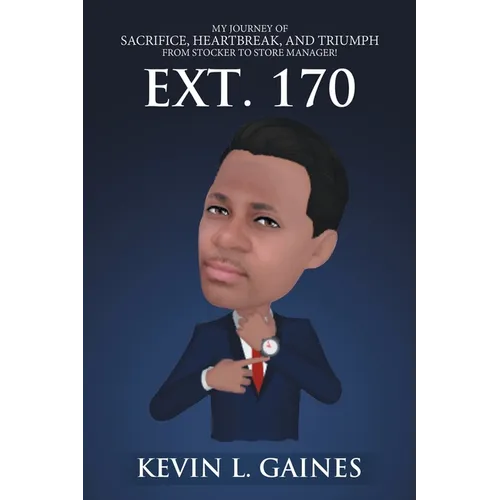 Ext. 170: My Journey of Sacrifice, Heartbreak, and Triumph from Stocker to Store Manager!