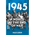 1945: A World at the End of War