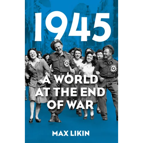 1945: A World at the End of War